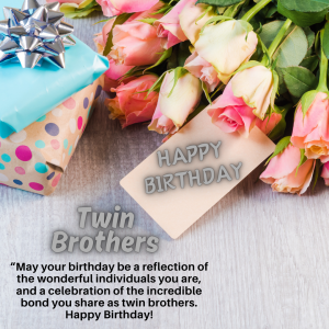 Birthday Wishes For Twin Brothers